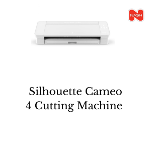 Silhouette Cameo 4 Cutting Machine